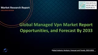 Managed Vpn Market To See Stunning Growth by 2033