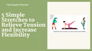 5 Simple Stretches to Relieve Tension and Increase Flexibility
