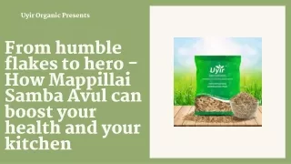 From humble flakes to hero - How Mappillai Samba Avul can boost your health and your kitchen