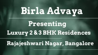 Birla Advaya - Unveiling Serenity in the Heart of R R Nagar, Bangalore's Luxury