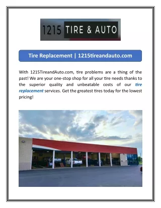 Tire Replacement  1215tireandauto.com