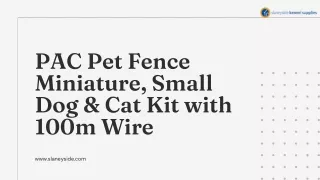 PAC Pet Fence Miniature,Small Dog & Cat Kit with 100m Wire - Slaneyside Kennels
