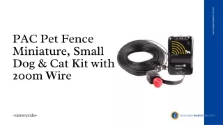 PAC Pet Fence Miniature, Small Dog & Cat Kit with 200m Wire - Slaneyside Kennels