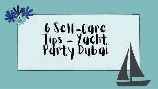 6 Self-Care Tips - Yacht Party Dubai