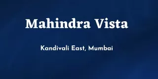 Mahindra Vista Kandivali Mumbai  E-Brochure