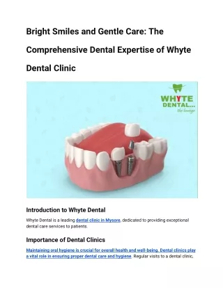 Bright Smiles and Gentle Care_ The Comprehensive Dental Expertise of Whyte Dental Clinic