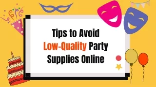 Tips to Avoid Low-Quality Party Supplies Online