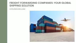 Freight Forwarding Companies Your Global Shipping Solution