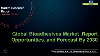 Bioadhesives Market will reach at a CAGR of 4.4% from to 2030