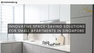 Innovative Space-Saving Solutions for Small Apartments in Singapore