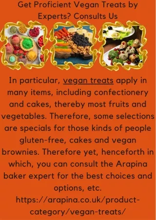 Get Proficient Vegan Treats by Experts Consults Us