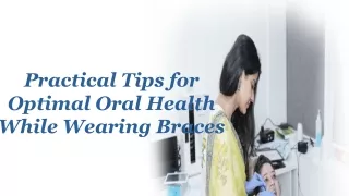 Practical Tips for Optimal Oral Health While Wearing Braces