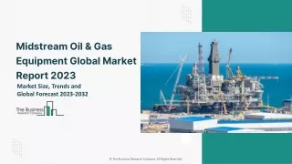 Midstream Oil & Gas Equipment Global Market By Product Type, By Market Participants, By Technology, By Application, By R