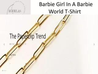 Barbie Girl In A Barbie World T-Shirt