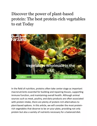 Discover the power of plant-based protein the best protein-rich vegetables to eat Today