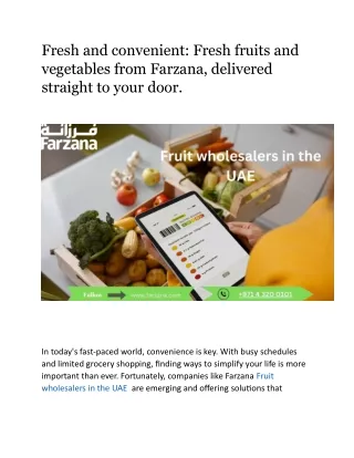 Fresh and convenient Fresh fruits and vegetables from Farzana^J delivered straight to your door^