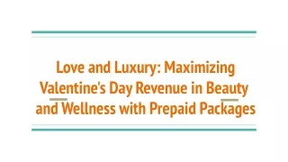 Love and Luxury_ Maximizing Valentine's Day Revenue in Beauty and Wellness with Prepaid Packages