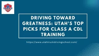 Driving Toward Greatness Utah's Top Picks for Class A CDL Training