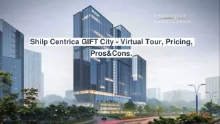 Shilp Centrica GIFT City - Virtual Tour, Pricing, Pros & Cons