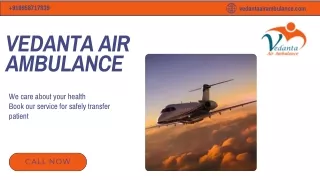 Select Vedanta Air Ambulance Service in Chennai and Air Ambulance Service in Raipur