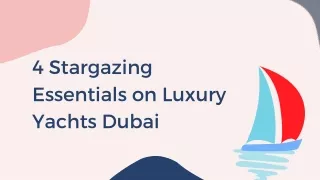 4 Stargazing Essentials on Luxury Yachts Dubai