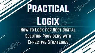 How to Look for Best Digital Solution Providers with Effective Strategies