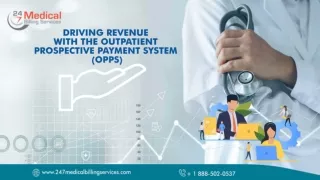 Driving Revenue With The Outpatient Prospective Payment System (OPPS)