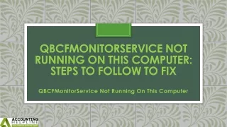 Deal With QBCFMonitorService Not Running On This Computer In No Time