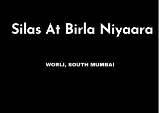 Silas At Birla Niyaara Worli, South Mumbai  E-Brochure