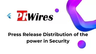 Press Release Distribution Pr Wires the power in Security