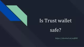 Is Trust wallet safe?