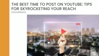 The Best Time to Post on YouTube Tips for Skyrocketing Your Reach