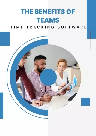 The Benefits of  Teams Time Tracking Software