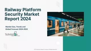 Railway Platform Security Market: Key Drivers and Overview of Growth 2024