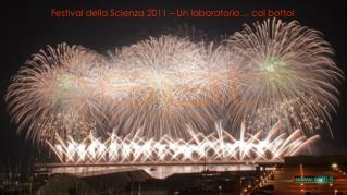 Festival della Scienza 2011 – Un laboratorio… col botto!