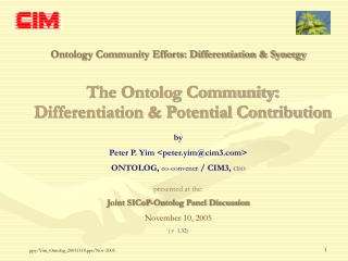 The Ontolog Community: Differentiation & Potential Contribution