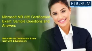 Microsoft MB-335 Certification Exam: Sample Questions and Answers