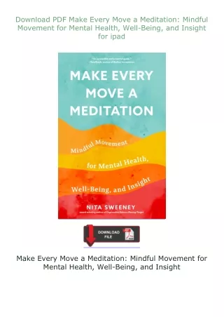 ❤Download❤ ⚡PDF⚡ Make Every Move a Meditation: Mindful Movement for Mental Health, Well-Being, and Insight for