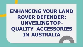 Enhancing Your Land Rover Defender: Unveiling Top-Quality Accessories