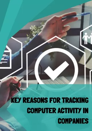 Key Reasons for Tracking Computer Activity in Companies