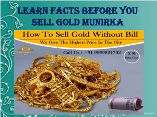 Learn Facts before You Sell Gold Munirka