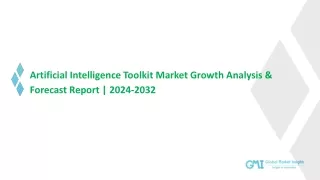 Artificial Intelligence Toolkit Market Trends, Analysis & Forecast, 2032