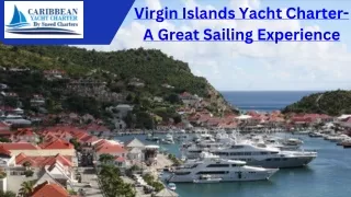 Virgin Islands Yacht Charter- A Great Sailing Experience