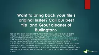 Want to bring back your tile’s original luster? Call our best tile  and Grout cl