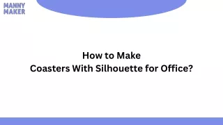 How to Make Coasters With Silhouette for Office?