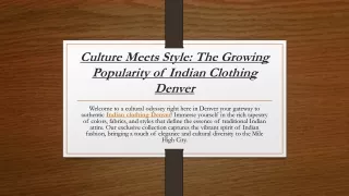 Culture Meets Style The Growing Popularity of Indian Clothing Denver