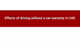 Effects of driving without a car warranty in UAE