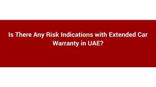 Is There Any Risk Indications with Extended Car Warranty in UAE_