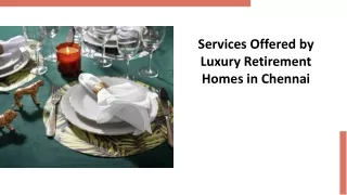 Services Offered by Luxury Retirement Homes in Chennai