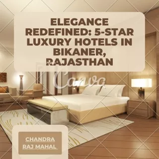 Elegance Redefined 5-Star Luxury Hotels in Bikaner, Rajasthan